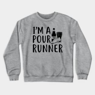 I'm a pour runner (Beer) Crewneck Sweatshirt